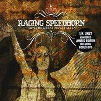 Raging Speedhorn : How the Great Have Fallen